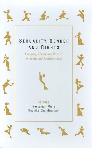 Sexuality, Gender and Rights: Exploring Theory and Practice in South and Southeast Asia