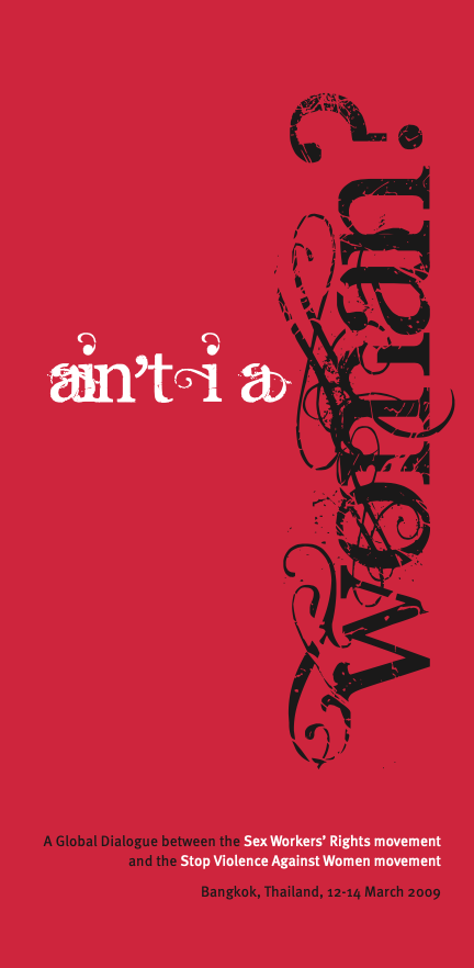Ain’t I A Woman?: A Global Dialogue Between the Violence Against Women and Sex Worker’s Movement